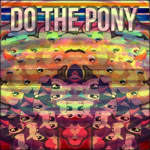 DO THE PONY