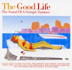 The Good Life: The Sound of a Swinging Summer