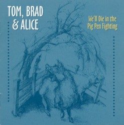 We'll Die in the Pig Pen Fighting