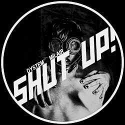 Shut Up!