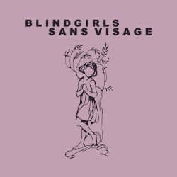 Blind Girls/sans visage