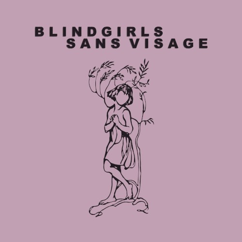 Blind Girls/sans visage