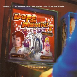 Dope on Plastic! Volume 7
