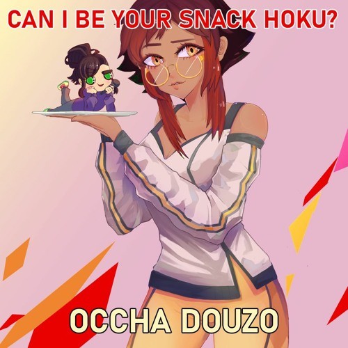 Can I Be Your Snack Hoku?