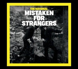 Mistaken for Strangers