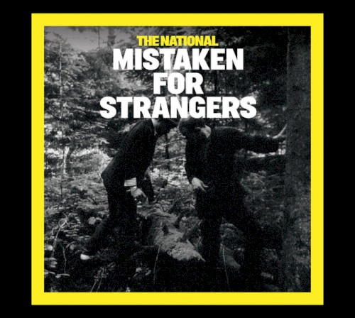 Mistaken for Strangers
