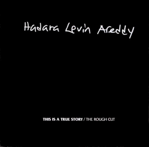 This is a True Story \ The Rough Cut