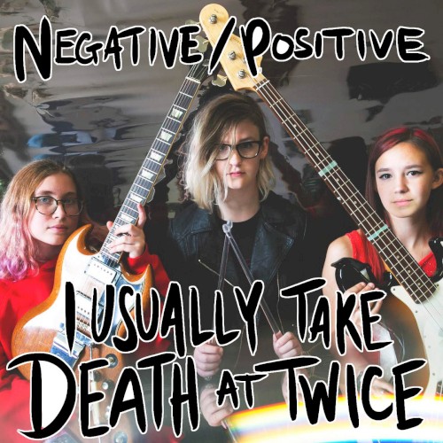 I Usually Take Death at Twice