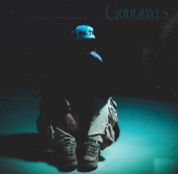 Goodbyes