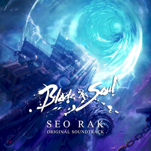 Blade & Soul -SEO RAK- Original Soundtrack