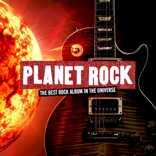 Planet Rock: The Best Rock Album in the Universe