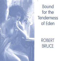 Bound for the Tenderness of Eden