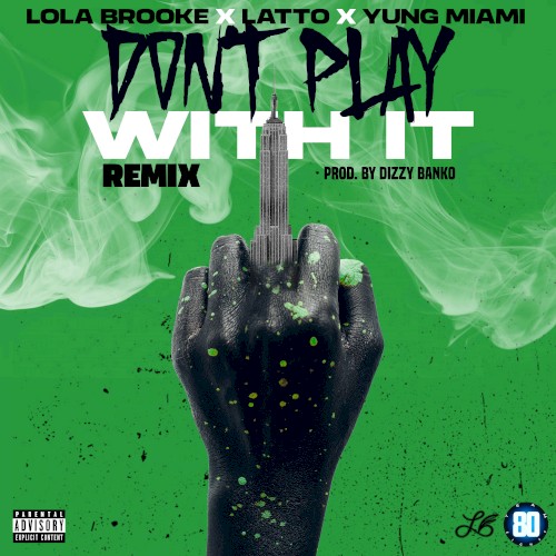 Don’t Play With It (remix)