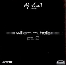 Presents William M. Holla Pt. 2