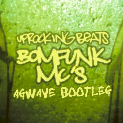 Uprocking Beats (AGWAVE bootleg)