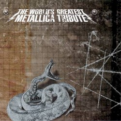 The World’s Greatest Metallica Tribute