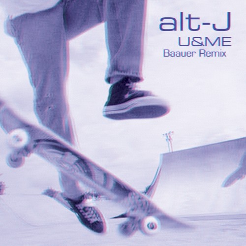 U&ME (Baauer remix)