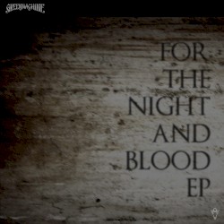 For the Night and Blood EP