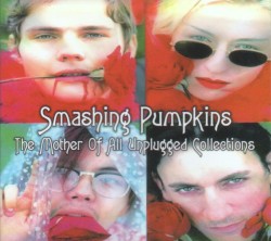 The Mother of All Unplugged Collections