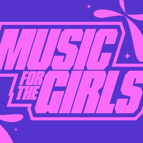 Music for the GIRLS
