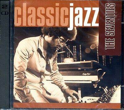 Classic Jazz: The Seventies