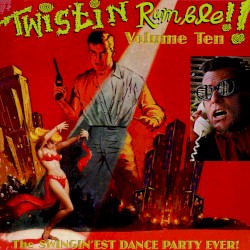 Twistin' Rumble, Volume 10