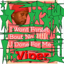 I Won't Forget Any Deed You've Done For Me