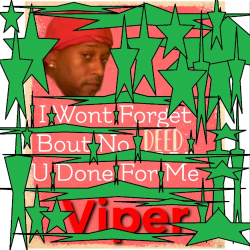I Won't Forget Any Deed You've Done For Me