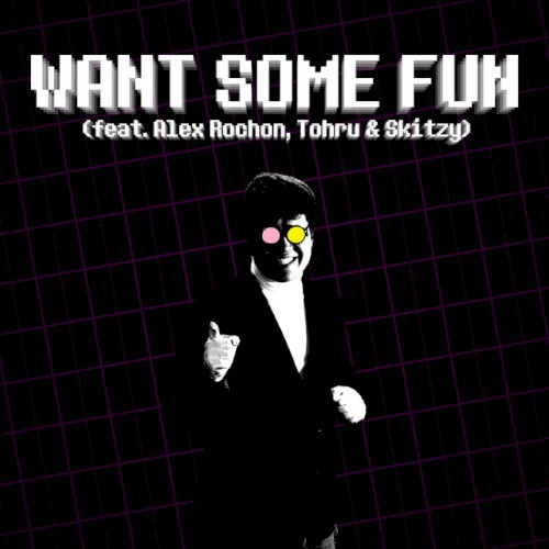 Want Some Fun