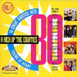 A Kick Up the Eighties, Volume 7: Young at Heart