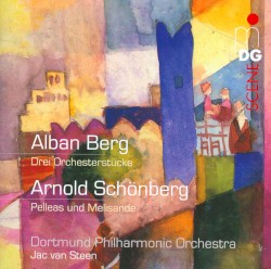 Berg: Drei Orchesterstücke / Schönberg: Pelleas und Melisande