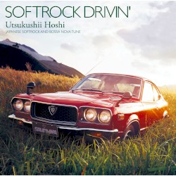 SOFTROCK DRIVIN’: Utsukushii Hoshi