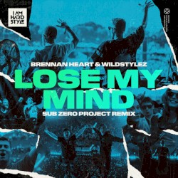 Lose My Mind (Sub Zero Project Remix)