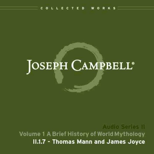 A Brief History of World Mythology, Lecture 7: Thomas Mann and James Joyce