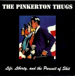 Life, Liberty and the Persuit of Shit