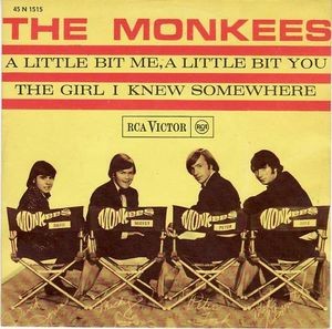 A Little Bit Me, A Little Bit You / The Girl I Knew Somewhere