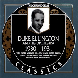 The Chronological Classics: Duke Ellington and His Orchestra 1930-1931
