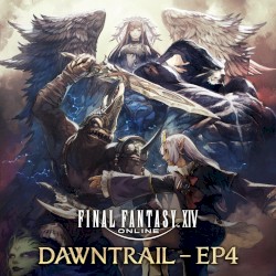FINAL FANTASY XIV: DAWNTRAIL - EP4