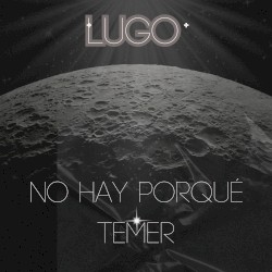 No hay porqué temer
