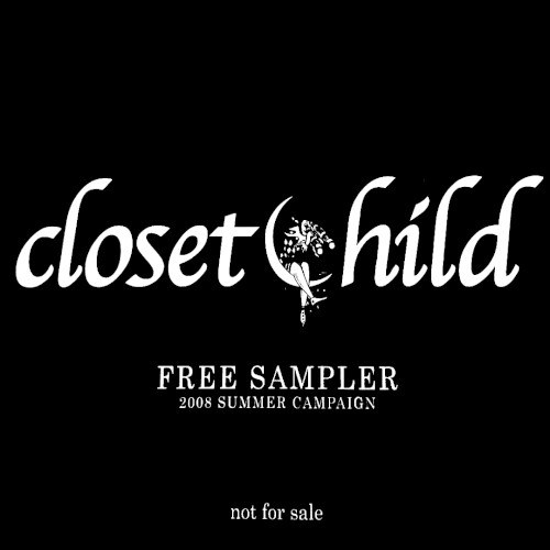 closet child FREE SAMPLER 2008 SUMMER CAMPAIGN