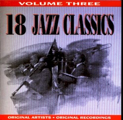 18 Jazz Classics, Volume 3