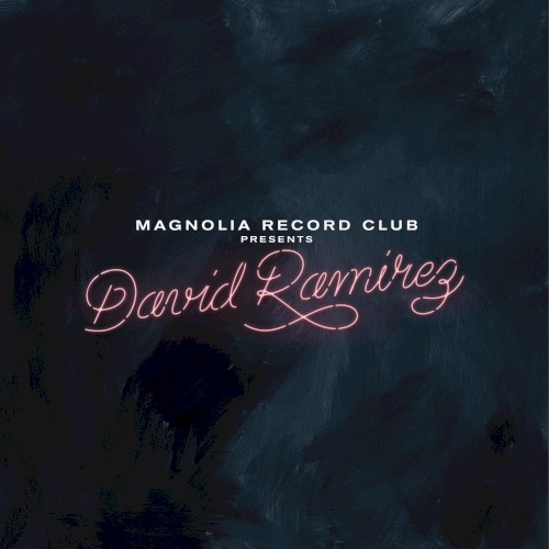 Magnolia Record Club Presents David Ramirez