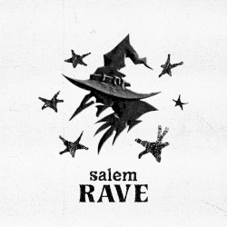 SALEM RAVE