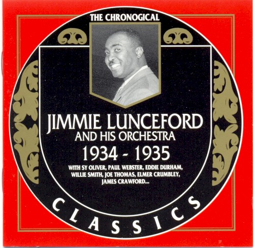 The Chronological Classics: Jimmie Lunceford and His Orchestra 1934-1935