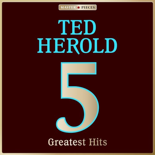 Masterpieces Presents Ted Herold: 5 Greatest Hits