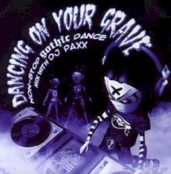 Dancing on Your Grave