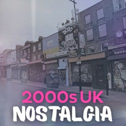 UK 2000s Nostalgia