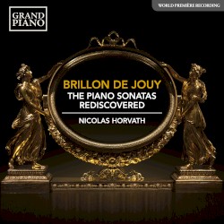 The Piano Sonatas Rediscovered