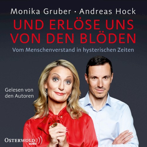 Und erlöse uns von den Blöden. Vom Menschenverstand in hysterischen Zeiten