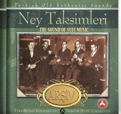 Türk Müziği Koleksiyonu 5 - Ney Taksimleri